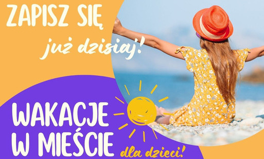  ZAPISY NA WAKACYJNE WYCIECZKI DLA DZIECI 