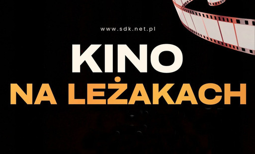 Sulmierzycki Dom Kultury zaprasza na plenerowy seans filmowy