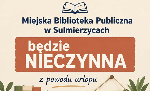 Miejska Biblioteka Publiczna będzie nieczynna z powodu urlopu