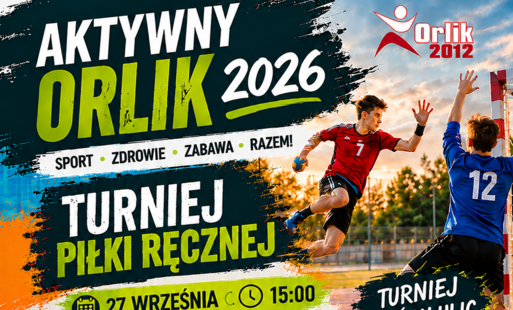 Zdjęcie do TURNIEJ PIŁKI RĘCZNEJ - AKTYWNY ORLIK 2026